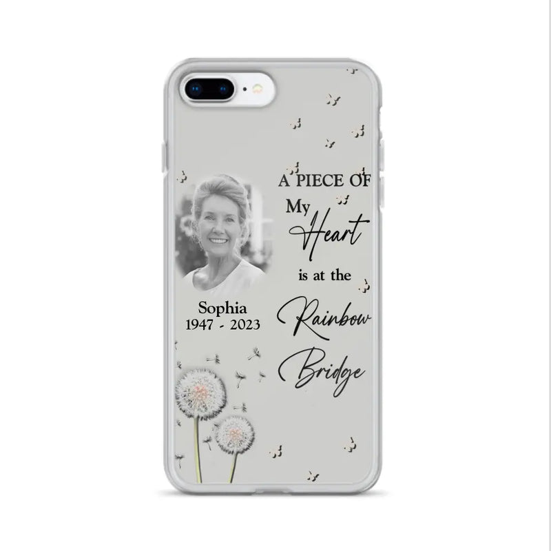 Personalized Memorial Phone Case - Upload Photo - Memorial Gift Idea For Family Member - A Piece Of My Heart Is At The Rainbow Bridge - Case For iPhone/Samsung