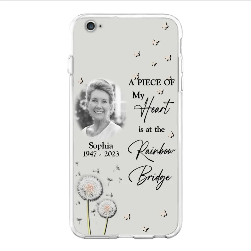 Personalized Memorial Phone Case - Upload Photo - Memorial Gift Idea For Family Member - A Piece Of My Heart Is At The Rainbow Bridge - Case For iPhone/Samsung