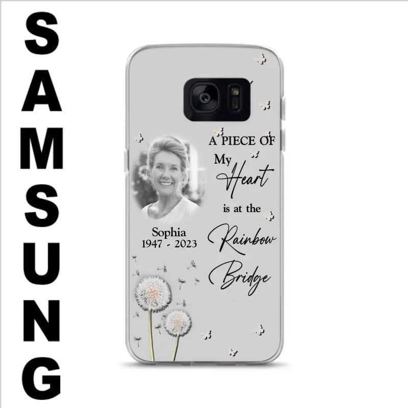 Personalized Memorial Phone Case - Upload Photo - Memorial Gift Idea For Family Member - A Piece Of My Heart Is At The Rainbow Bridge - Case For iPhone/Samsung