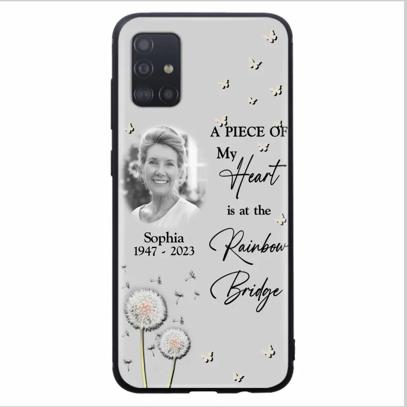 Personalized Memorial Phone Case - Upload Photo - Memorial Gift Idea For Family Member - A Piece Of My Heart Is At The Rainbow Bridge - Case For iPhone/Samsung