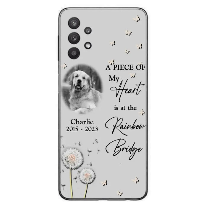 Personalized Memorial Phone Case - Upload Photo - Memorial Gift Idea For Pet Lover - A Piece Of My Heart Is At The Rainbow Bridge - Case For iPhone/Samsung