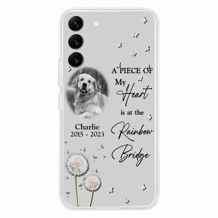 Personalized Memorial Phone Case - Upload Photo - Memorial Gift Idea For Pet Lover - A Piece Of My Heart Is At The Rainbow Bridge - Case For iPhone/Samsung