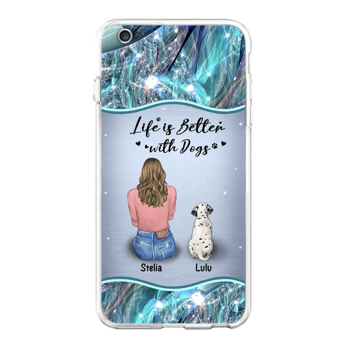 Personalized Dog Mom Phone Case - Upto 4 Dogs -Gift Idea For Dog Owners - Life Is Better With Dogs - Case For iPhone/Samsung