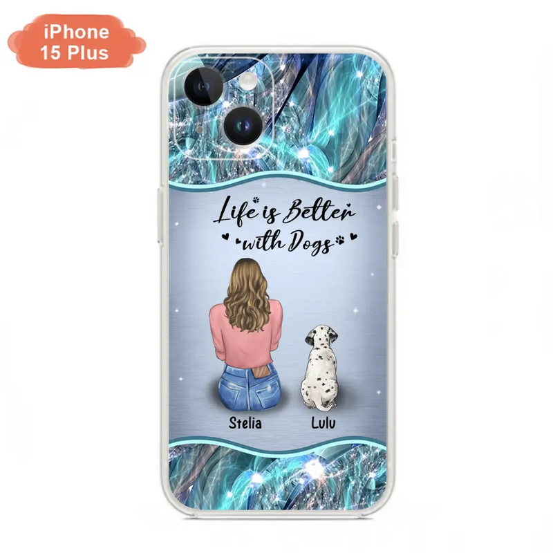 Personalized Dog Mom Phone Case - Up to 4 Dogs - Gift Idea For Dog Owners - Life Is Better With Dogs - Case For iPhone/Samsung