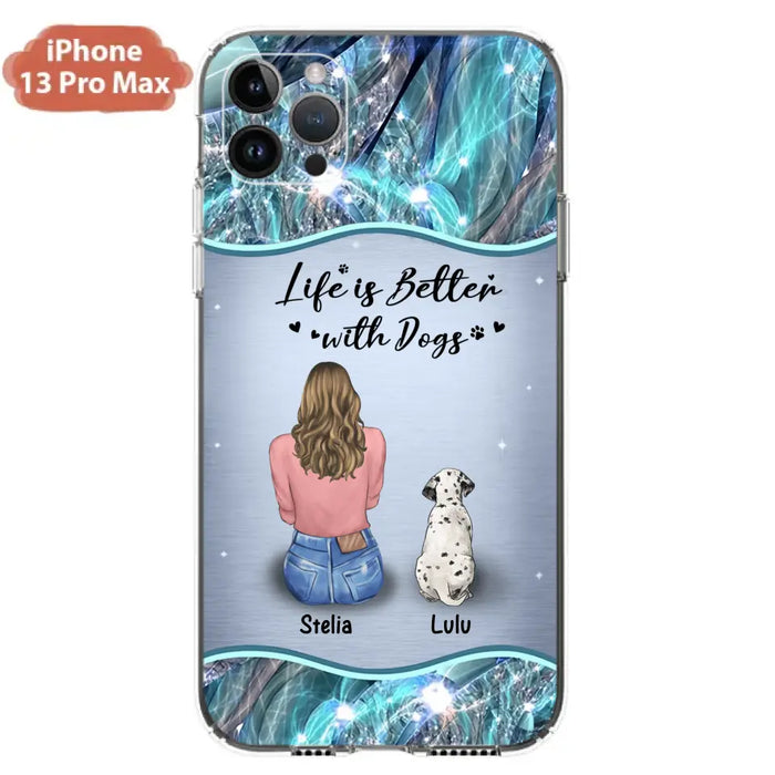 Personalized Dog Mom Phone Case - Upto 4 Dogs -Gift Idea For Dog Owners - Life Is Better With Dogs - Case For iPhone/Samsung