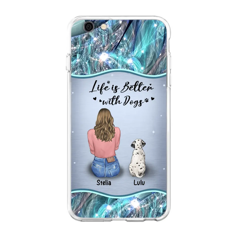 Personalized Dog Mom Phone Case - Up to 4 Dogs - Gift Idea For Dog Owners - Life Is Better With Dogs - Case For iPhone/Samsung