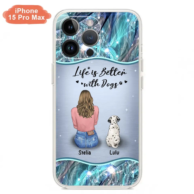 Personalized Dog Mom Phone Case - Up to 4 Dogs - Gift Idea For Dog Owners - Life Is Better With Dogs - Case For iPhone/Samsung