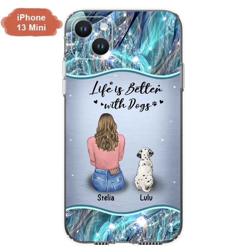 Personalized Dog Mom Phone Case - Up to 4 Dogs - Gift Idea For Dog Owners - Life Is Better With Dogs - Case For iPhone/Samsung