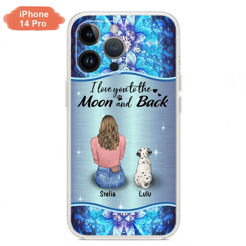 Personalized Dog Mom Phone Case - Up to 4 Dogs - Gift Idea For Dog Owners - I Love You To The Moon And Back - Case For iPhone/Samsung