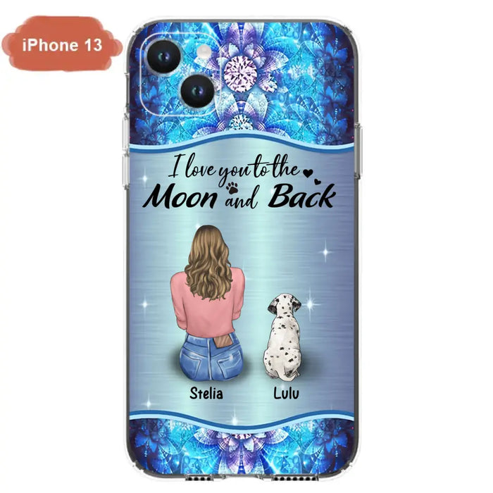 Personalized Dog Mom Phone Case - Upto 4 Dogs -Gift Idea For Dog Owners - I Love You To The Moon And Back - Case For iPhone/Samsung