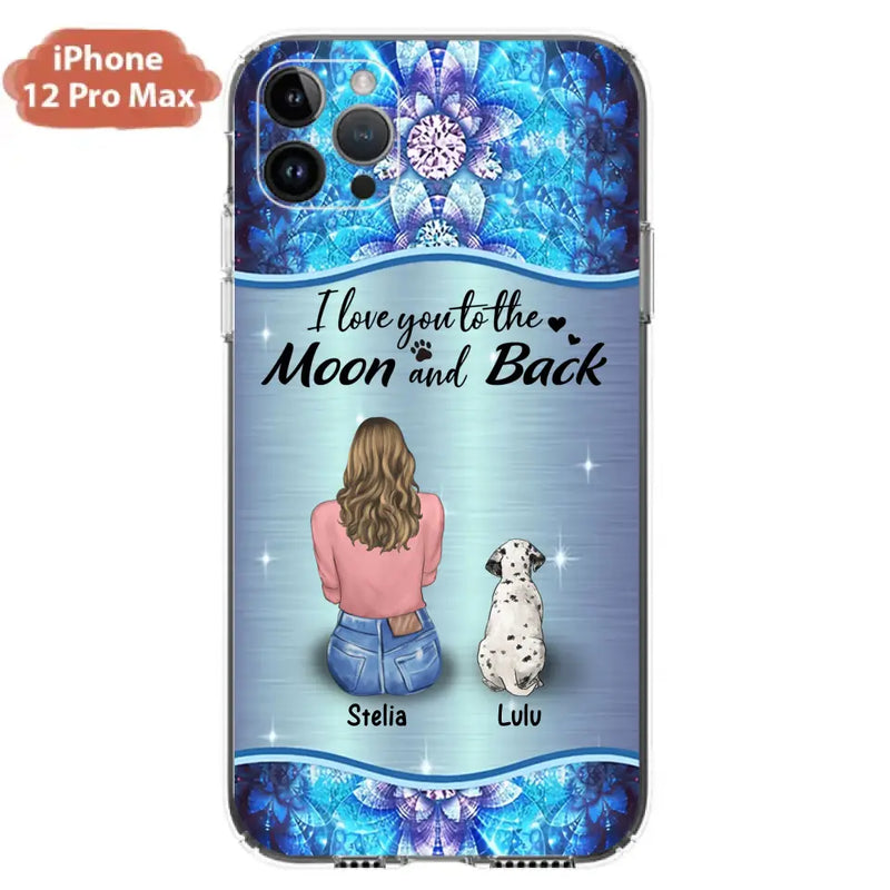 Personalized Dog Mom Phone Case - Up to 4 Dogs - Gift Idea For Dog Owners - I Love You To The Moon And Back - Case For iPhone/Samsung