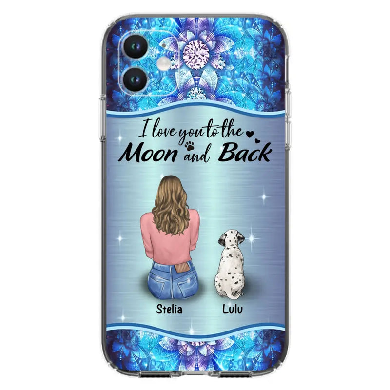 Personalized Dog Mom Phone Case - Up to 4 Dogs - Gift Idea For Dog Owners - I Love You To The Moon And Back - Case For iPhone/Samsung