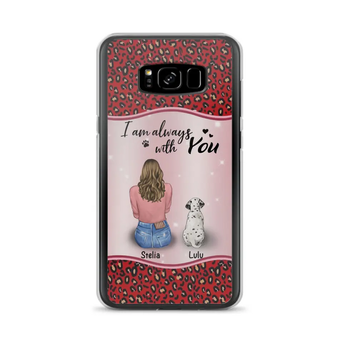 Personalized Dog Mom Phone Case - Upto 4 Dogs -Gift Idea For Dog Owners - I Am Always With You - Case For iPhone/Samsung