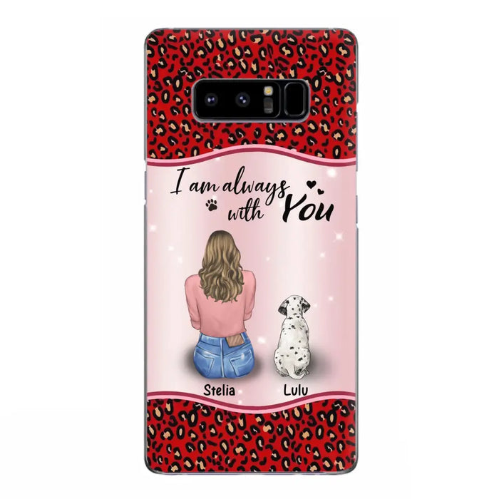 Personalized Dog Mom Phone Case - Upto 4 Dogs -Gift Idea For Dog Owners - I Am Always With You - Case For iPhone/Samsung