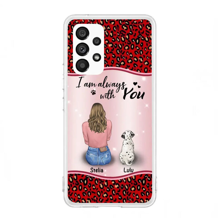 Personalized Dog Mom Phone Case - Upto 4 Dogs -Gift Idea For Dog Owners - I Am Always With You - Case For iPhone/Samsung