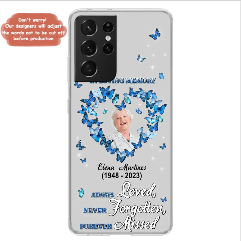 Personalized Memorial Phone Case - Upload Photo - Memorial Gift Idea For Family Member - Always Loved Never Forgotten Forever Missed  - Case For iPhone/Samsung