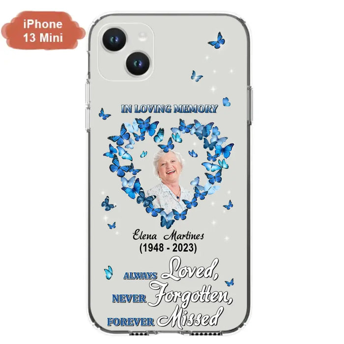 Personalized Memorial Phone Case - Upload Photo - Memorial Gift Idea For Family Member - Always Loved Never Forgotten Forever Missed  - Case For iPhone/Samsung