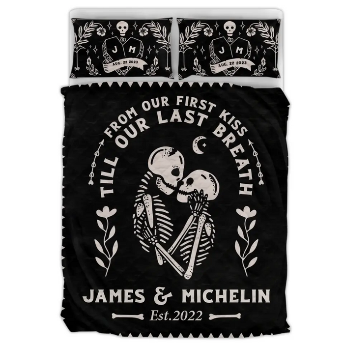 Custom Personalized Skull Couple Quilt Bed Sets - Memorial Gift Idea For Him/Her - From Our First Kiss Till Our Last Breath