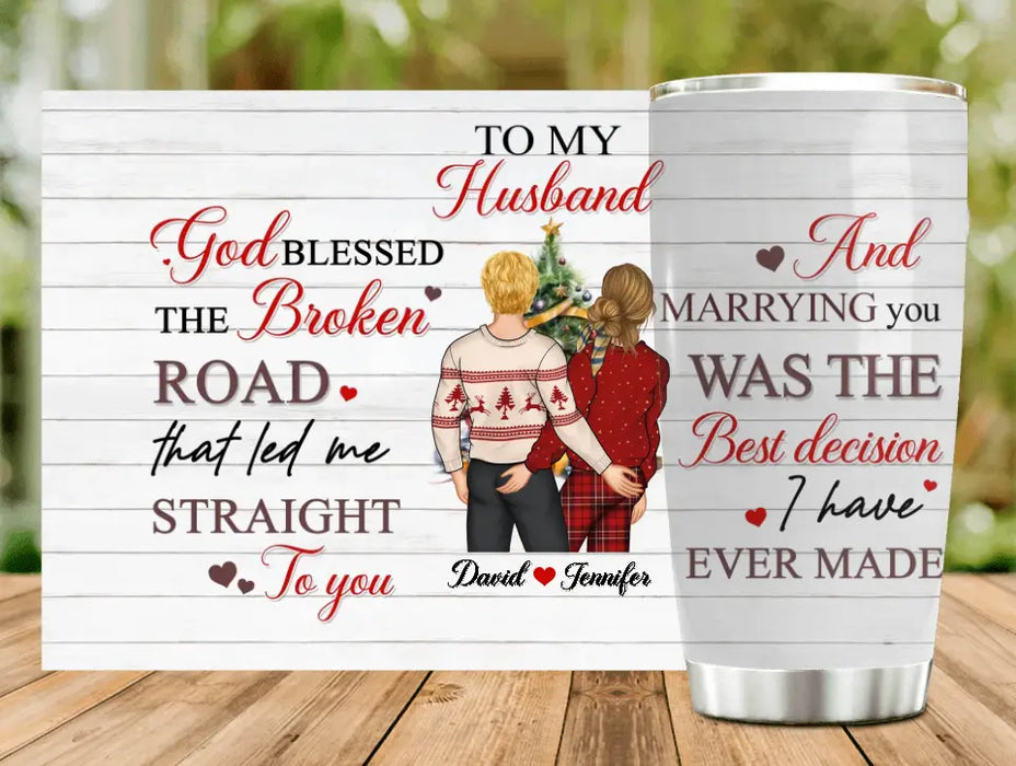 Custom Personalized Christmas Couple Tumbler - Christmas Gift Idea For Couple/Husband/Wife - God Blessed The Broken Road That Led Me Straight To You