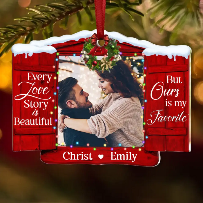 Custom Personalized Couple Acrylic Ornament - Upload Photo - Christmas Gift Idea For Couple/ Anniversary Gift - Every Love Story is Beautiful But Ours is My Favorite