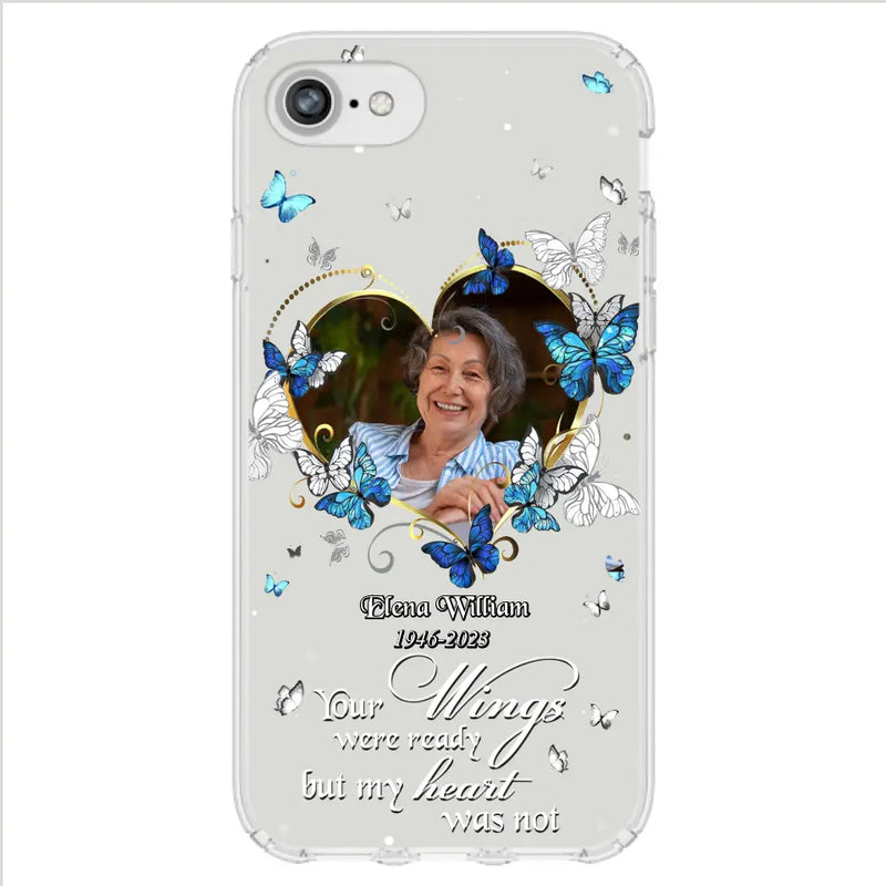 Custom Personalized Memorial Butterfly Heart Phone Case - Memorial Gift Idea For Family - Case For iPhone/Samsung - Your Wings Were Ready But My Heart Was Not