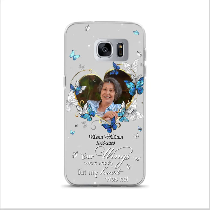 Custom Personalized Memorial Butterfly Heart Phone Case - Memorial Gift Idea For Family - Case For iPhone/Samsung - Your Wings Were Ready But My Heart Was Not