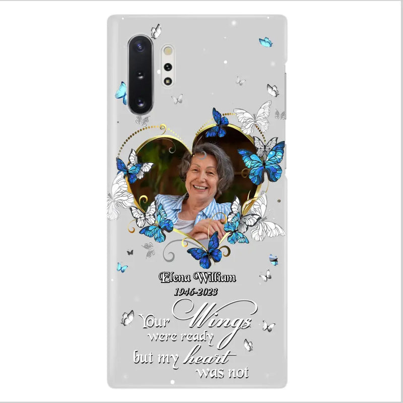 Custom Personalized Memorial Butterfly Heart Phone Case - Memorial Gift Idea For Family - Case For iPhone/Samsung - Your Wings Were Ready But My Heart Was Not