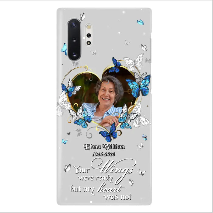 Custom Personalized Memorial Butterfly Heart Phone Case - Memorial Gift Idea For Family - Case For iPhone/Samsung - Your Wings Were Ready But My Heart Was Not