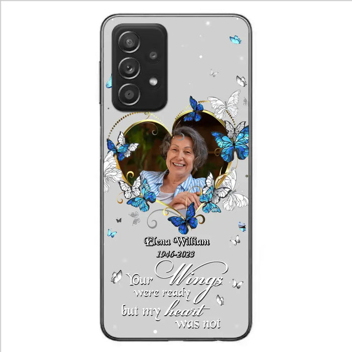 Custom Personalized Memorial Butterfly Heart Phone Case - Memorial Gift Idea For Family - Case For iPhone/Samsung - Your Wings Were Ready But My Heart Was Not