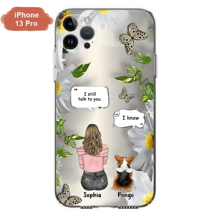 Personalized Memorial Dog Mom Phone Case - Upto 4 Dogs - Gift Idea for Dog Lovers/Owners  - I Still Talk To You - Case For iPhone/Samsung