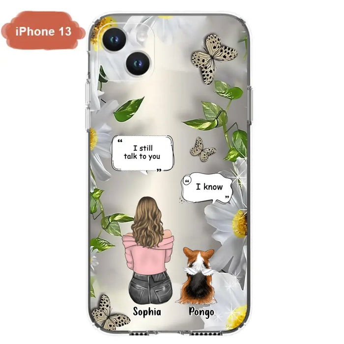 Personalized Memorial Dog Mom Phone Case - Upto 4 Dogs - Gift Idea for Dog Lovers/Owners  - I Still Talk To You - Case For iPhone/Samsung