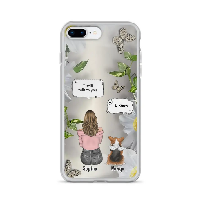 Personalized Memorial Dog Mom Phone Case - Upto 4 Dogs - Gift Idea for Dog Lovers/Owners  - I Still Talk To You - Case For iPhone/Samsung