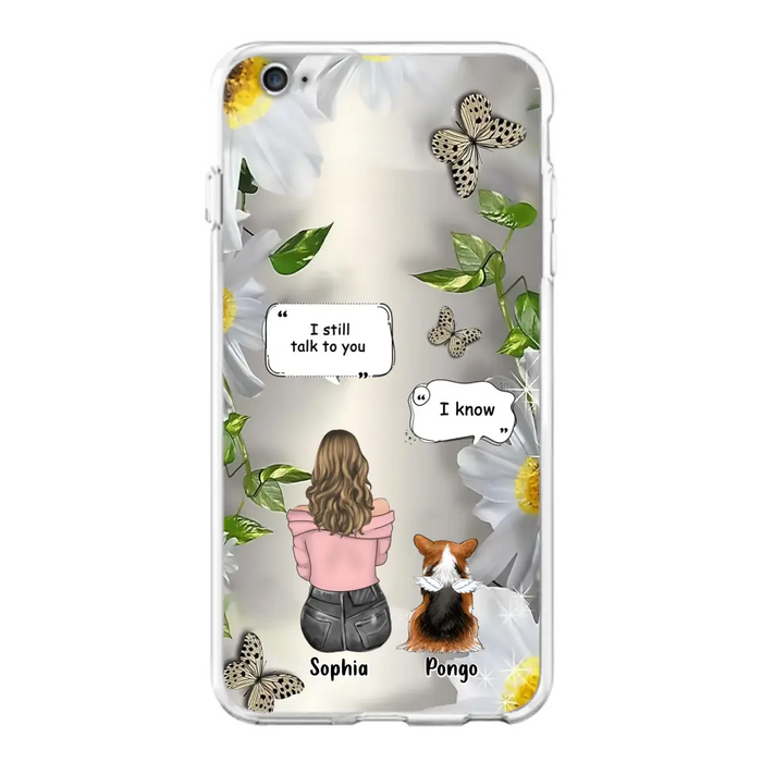 Personalized Memorial Dog Mom Phone Case - Upto 4 Dogs - Gift Idea for Dog Lovers/Owners  - I Still Talk To You - Case For iPhone/Samsung