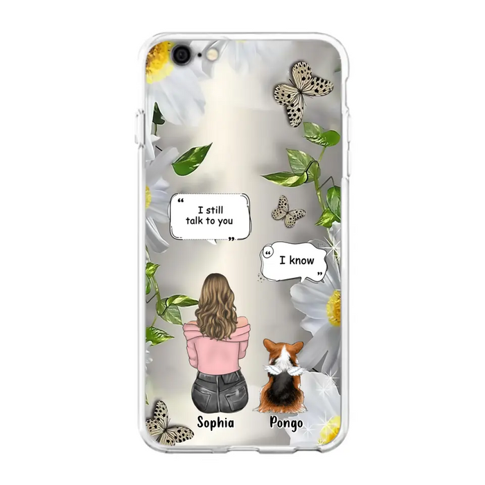 Personalized Memorial Dog Mom Phone Case - Upto 4 Dogs - Gift Idea for Dog Lovers/Owners  - I Still Talk To You - Case For iPhone/Samsung