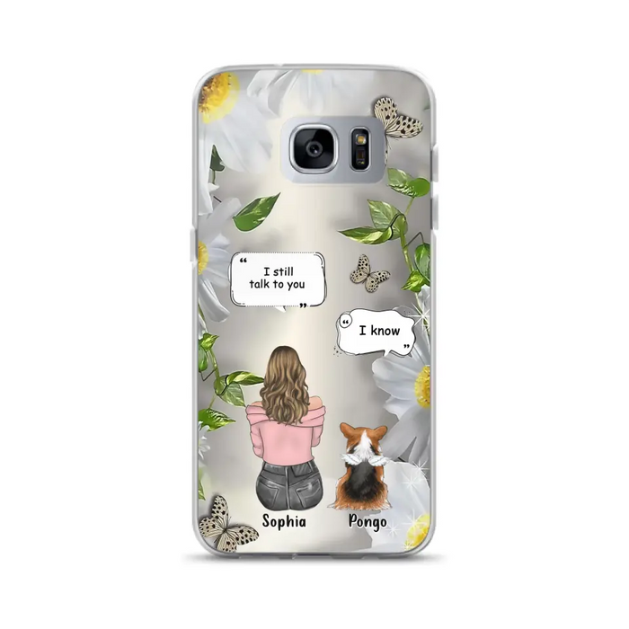 Personalized Memorial Dog Mom Phone Case - Upto 4 Dogs - Gift Idea for Dog Lovers/Owners  - I Still Talk To You - Case For iPhone/Samsung