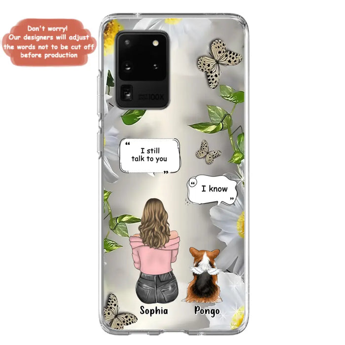 Personalized Memorial Dog Mom Phone Case - Upto 4 Dogs - Gift Idea for Dog Lovers/Owners  - I Still Talk To You - Case For iPhone/Samsung