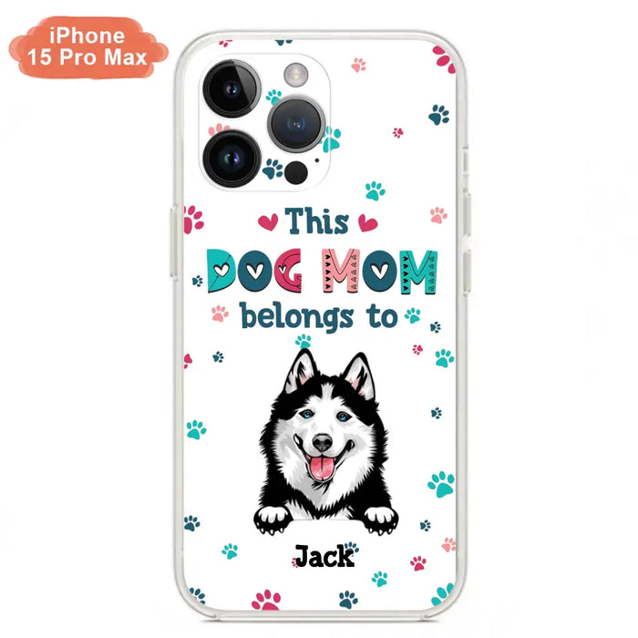 Custom Personalized Dog Phone Case For iPhone And Samsung - Gift Idea For Dog Lover - Up to 6 Dogs - This Dog Mom Belongs To