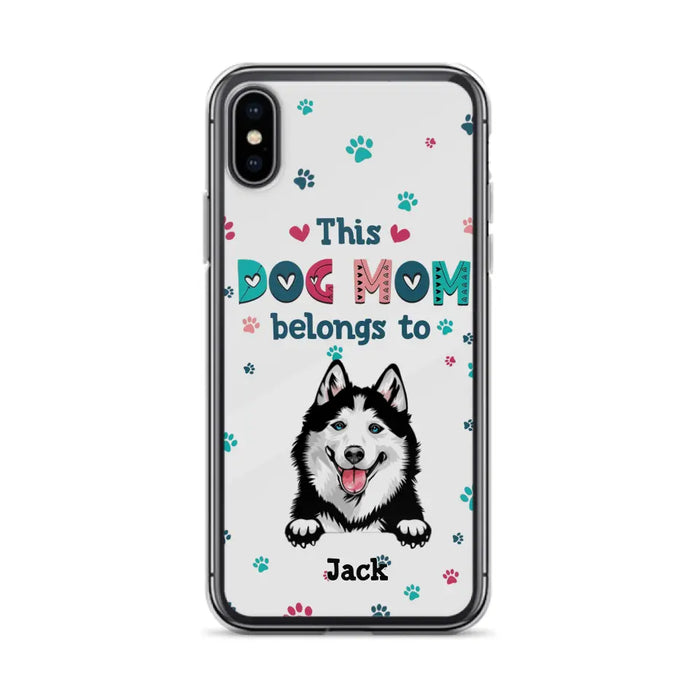 Custom Personalized Dog Phone Case For iPhone And Samsung - Gift Idea For Dog Lover - Up to 6 Dogs - This Dog Mom Belongs To