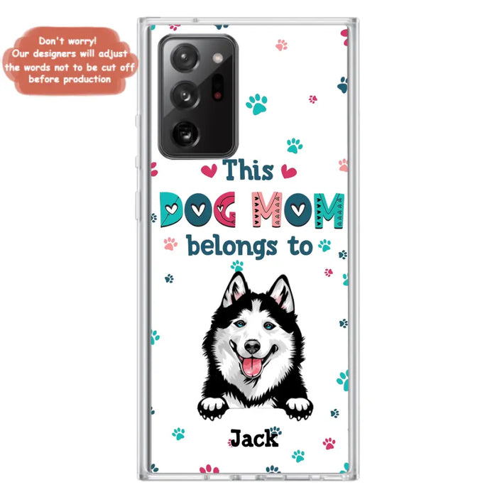 Custom Personalized Dog Phone Case For iPhone And Samsung - Gift Idea For Dog Lover - Up to 6 Dogs - This Dog Mom Belongs To