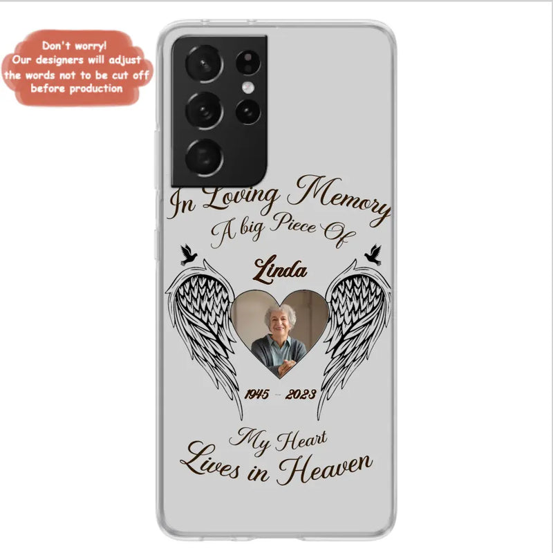 Personalized Memorial Phone Case - Upload Photo - Memorial Gift Idea For Family Member/Pet Lovers - In Loving Memory A Big Piece Of My Heart Lives In Heaven