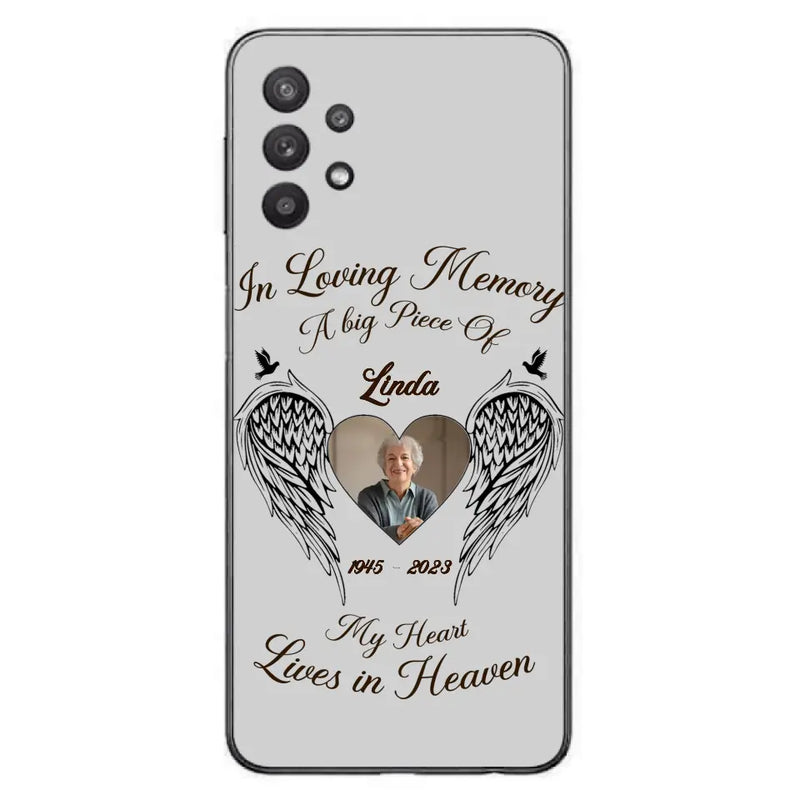 Personalized Memorial Phone Case - Upload Photo - Memorial Gift Idea For Family Member/Pet Lovers - In Loving Memory A Big Piece Of My Heart Lives In Heaven