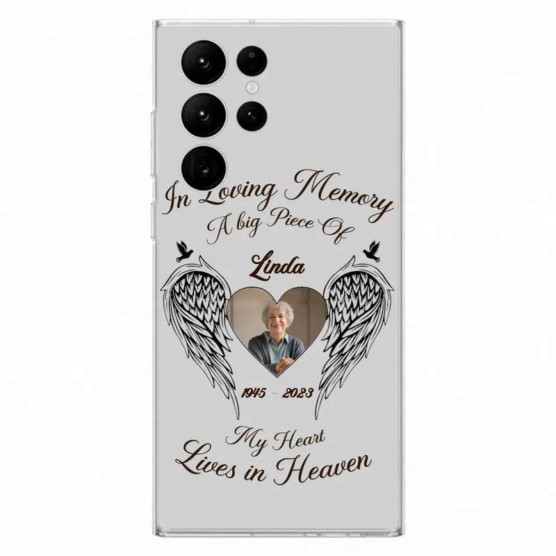 Personalized Memorial Phone Case - Upload Photo - Memorial Gift Idea For Family Member/Pet Lovers - In Loving Memory A Big Piece Of My Heart Lives In Heaven