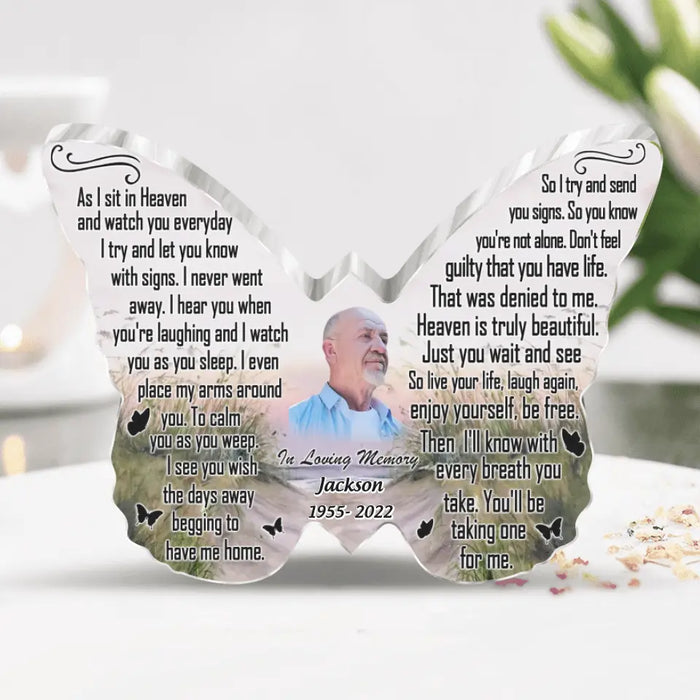Custom Personalized Memorial Photo Acrylic Plaque - Memorial Gift Idea for Family/Father's Day - As I Sit In Heaven And Watch You Everyday