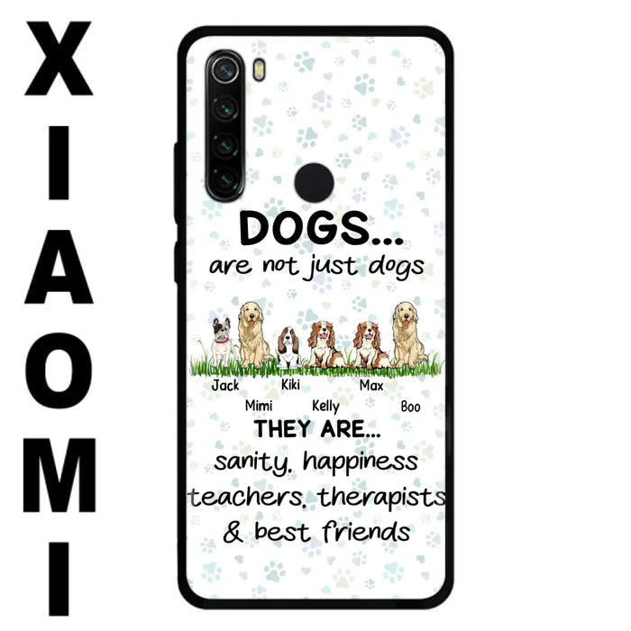 Custom Personalized Dogs Phone Case - Gift Idea For Dog Lovers - Upto 4 Dogs - Dogs Are Not Just Dogs They Are Sanity Happiness Teachers Therapists & Best Friends - Case For Oppo/Xiaomi/Huawei