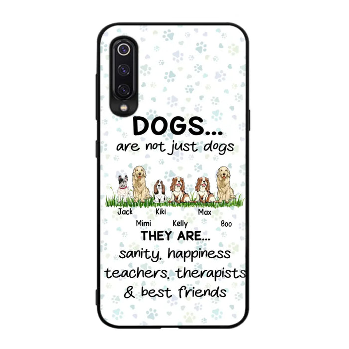 Custom Personalized Dogs Phone Case - Gift Idea For Dog Lovers - Upto 4 Dogs - Dogs Are Not Just Dogs They Are Sanity Happiness Teachers Therapists & Best Friends - Case For Oppo/Xiaomi/Huawei