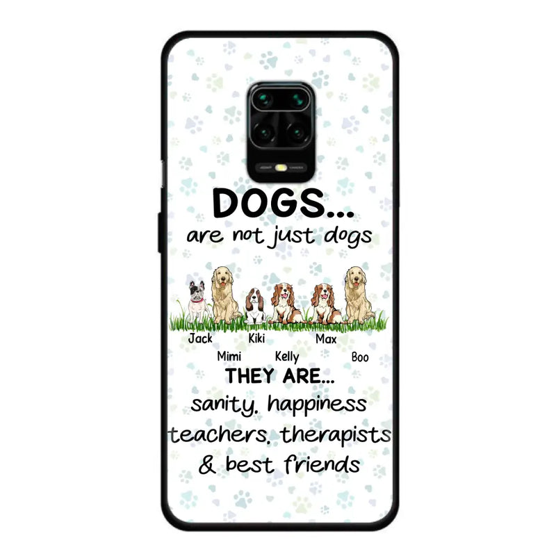 Personalized Dogs Phone Case - Gift Idea For Dog Lovers - Up to 4 Dogs - Dogs Are Not Just Dogs They Are Sanity Happiness Teachers Therapists & Best Friends - Case For Oppo/Xiaomi/Huawei