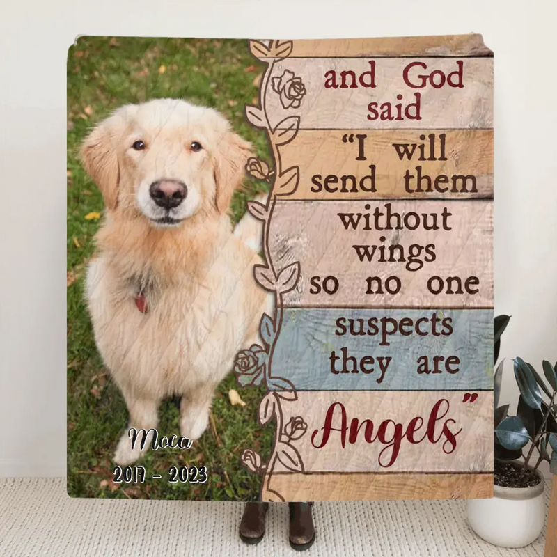 Personalized Memorial Fleece Throw Blanket/Quilt - Upload Dog/Cat Photo - And God Said "I Will Send Them Without Wings So No One Suspects They Are Angels"