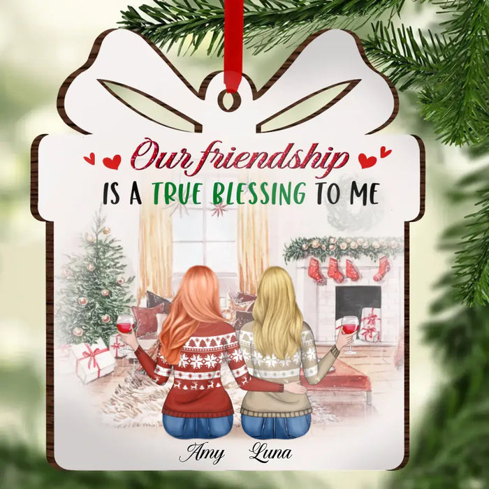 Custom Personalized Friendship Wooden Ornament - Gift Idea For Christmas/ Friends/ Sisters/ Besties - Our Friendship Is A True Blessing To Me