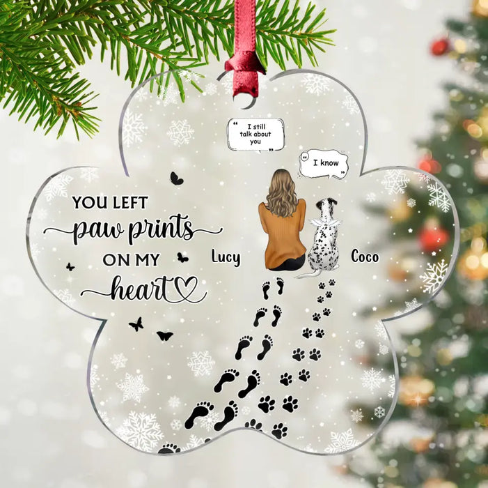 Custom Personalized Memorial Paw Prints Acrylic Ornament - Up to 4 Pets - Gift Idea For Dog/Cat/Rabbit Lover - Christmas/ Mother's Day/Father's Day Gift - You Left Paw Prints On My Heart