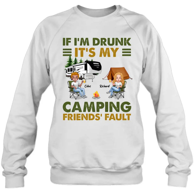 Personalized Camping Friends Shirt - Up to 7 People - Gift Idea For Friends/Camping Lover - If I'm Drunk It's My Camping Friends' Fault